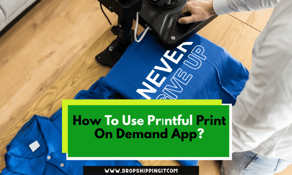 How To Use Prіntful Print On Demand App