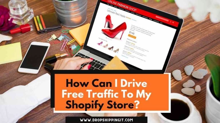 How Can I Drive Free Traffic To My Shopify Store