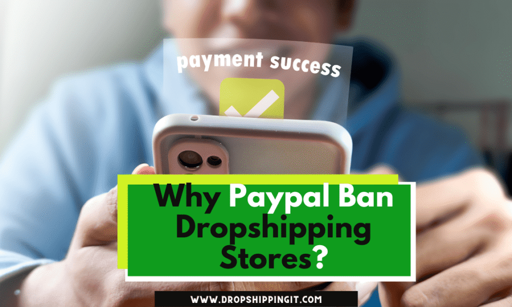 Why Paypal Ban Dropshipping Stores