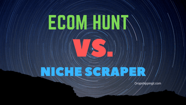 Ecommhunt Vs. Niche Scraper