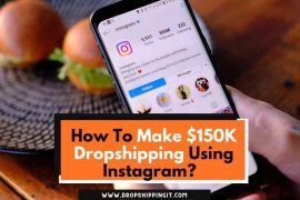 How To Make $150K Dropshipping Using Instagram