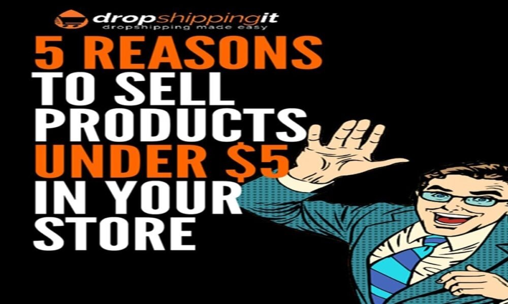 How To Sell Products Under $5 In Shopify Store