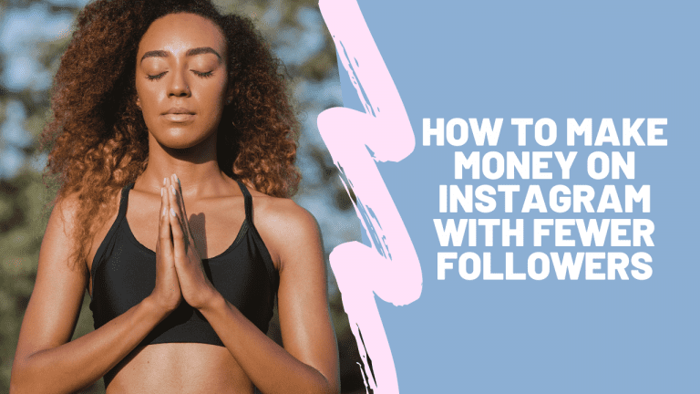 How To Make Money On Instagram With Fewer Followers