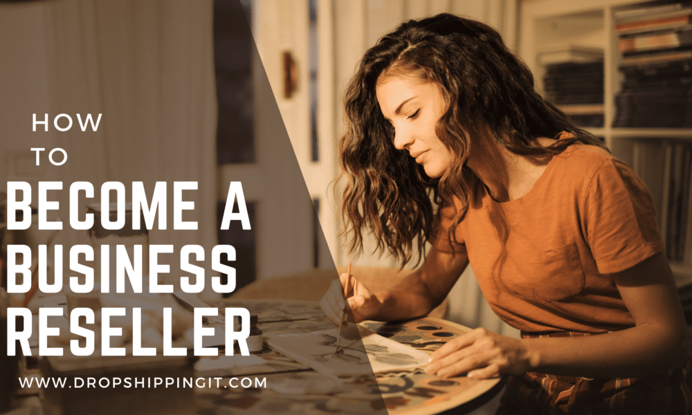 How To Become Business Reseller