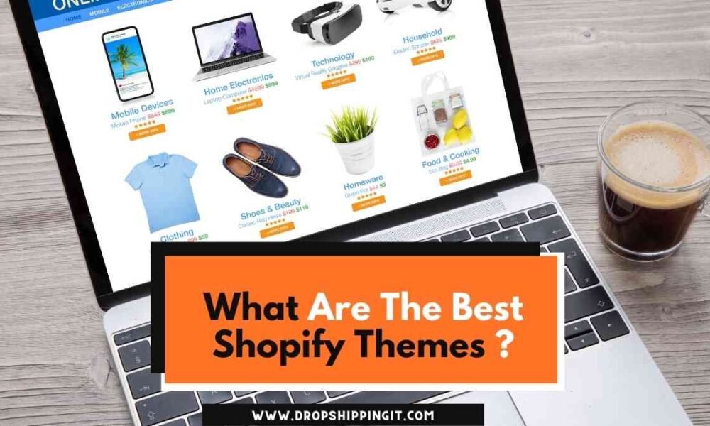 What Are The Best Shopify Themes