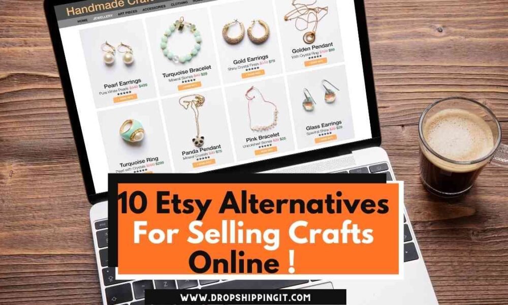 10 Etsy Alternatives For Selling Crafts Online