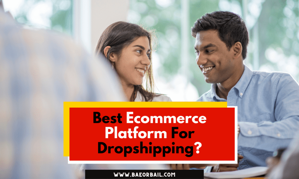 Best Ecommerce Platform For Dropshipping