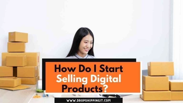 How Do I Start Selling Digital Products