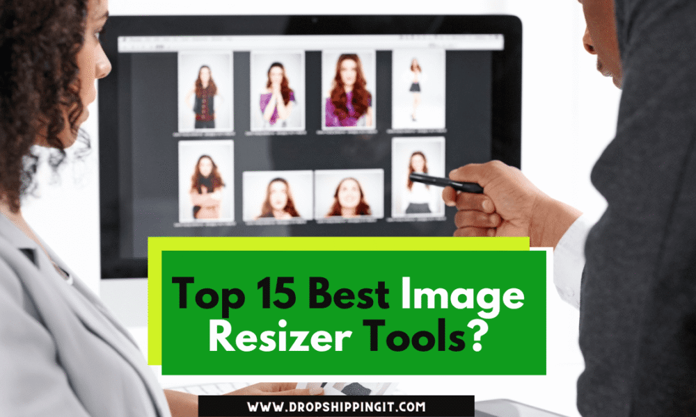 Top 15 Best Image Resizer Tools