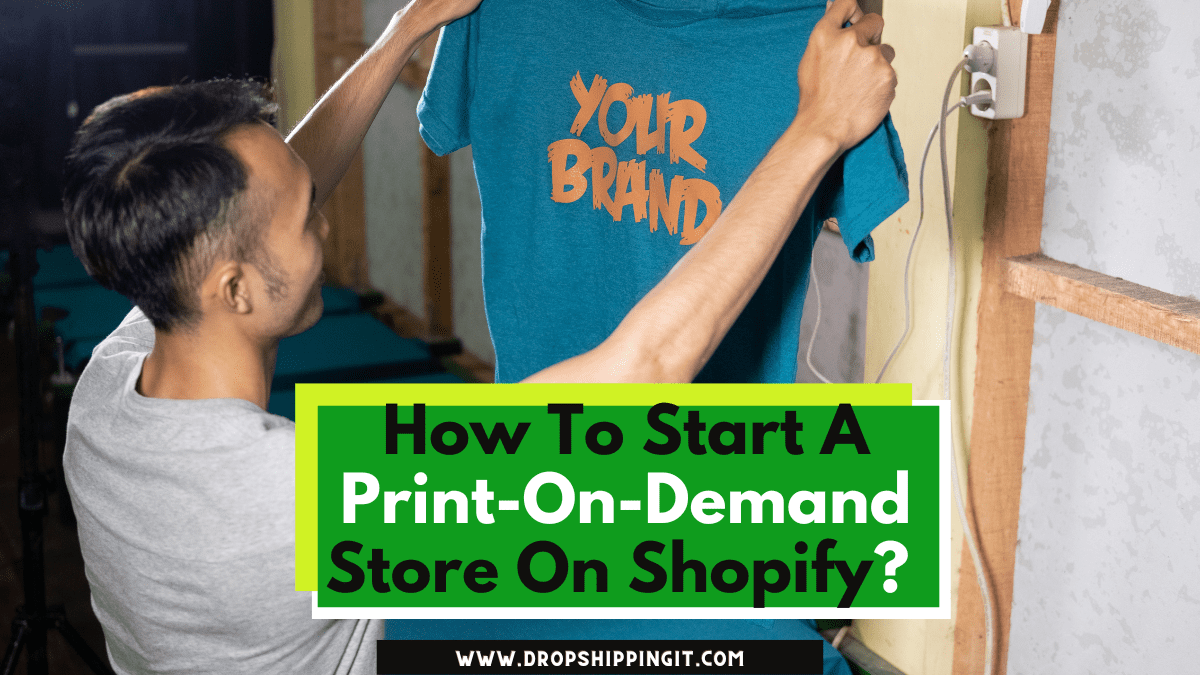 How To Start A Print On Demand Store On Shopify