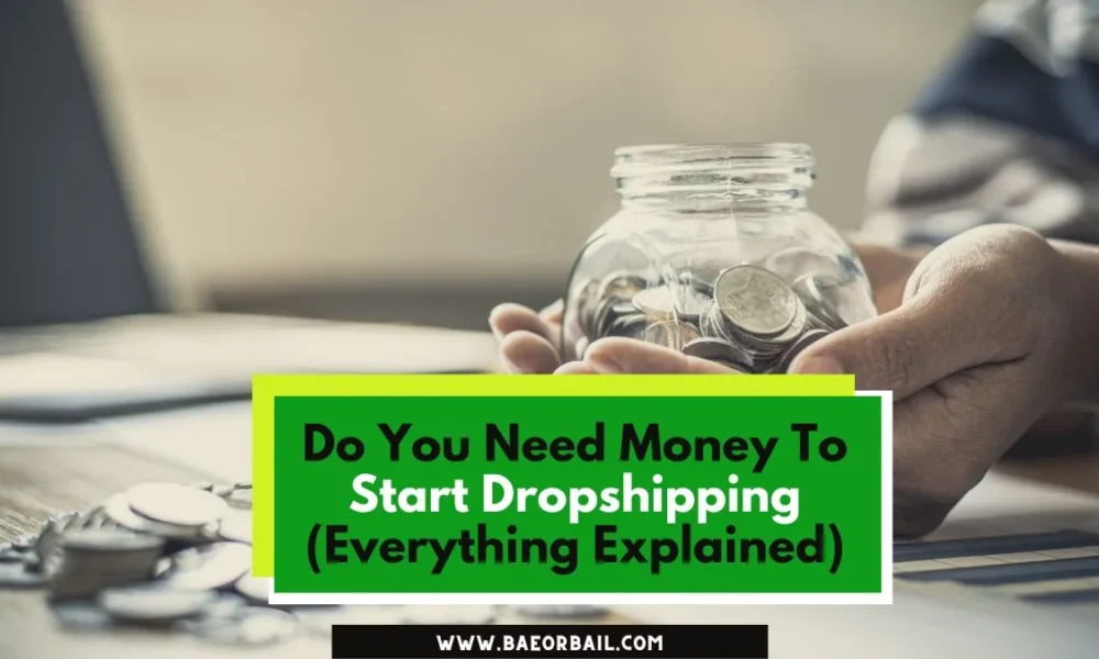 Do You Need Money To Start Dropshipping