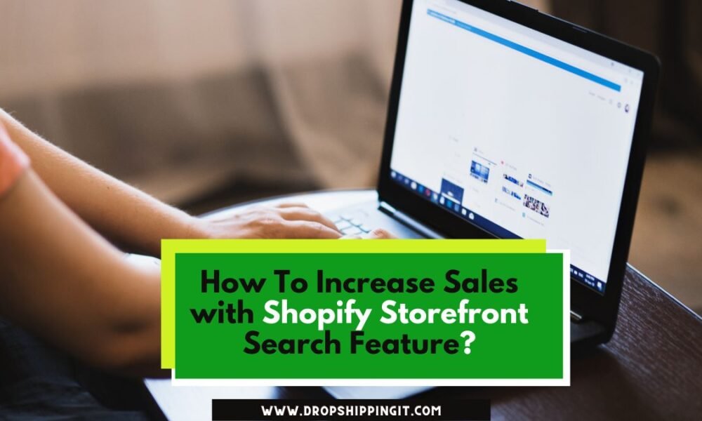 How To Increase Sales with Shopify Storefront Search Feature
