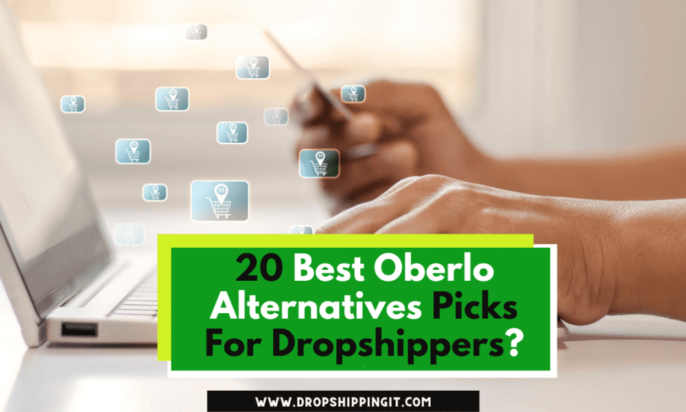 Best Oberlo Alternatives Picks For Dropshippers