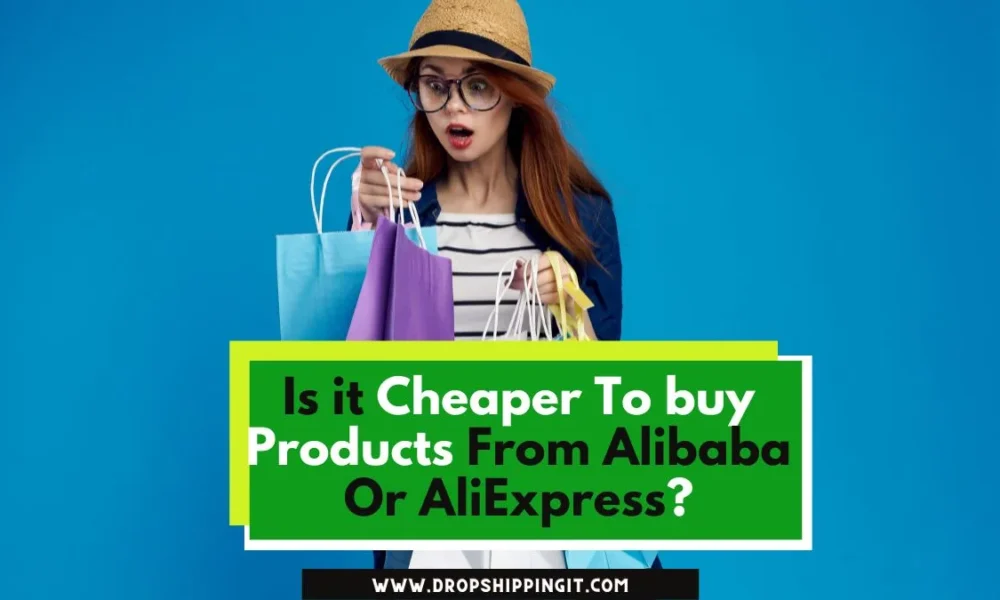 Is it cheaper to buy products from Alibaba or AliExpress