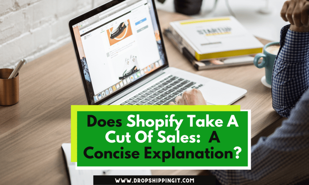 Does Shopify Take A Cut Of Sales
