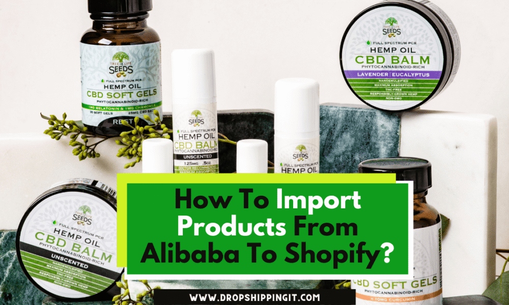 How To Import Products From Alibaba To Shopify