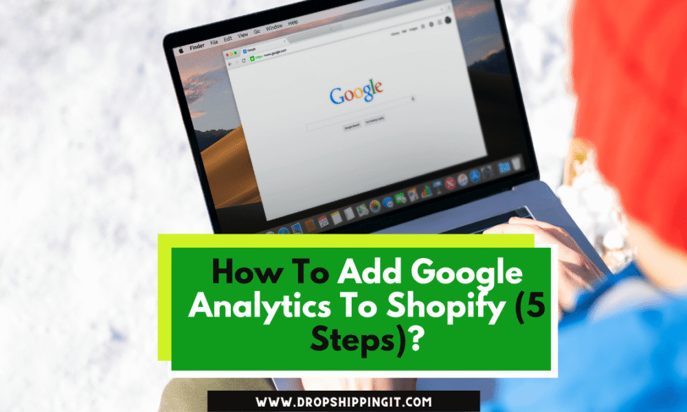 How To Add Google Analytics To Shopify
