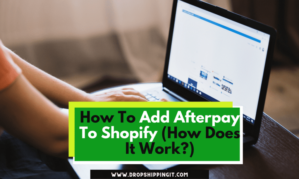How To Add Afterpay To Shopify
