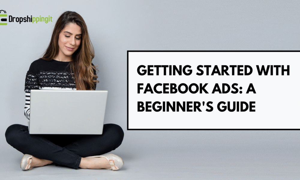 Getting started with facebook ads